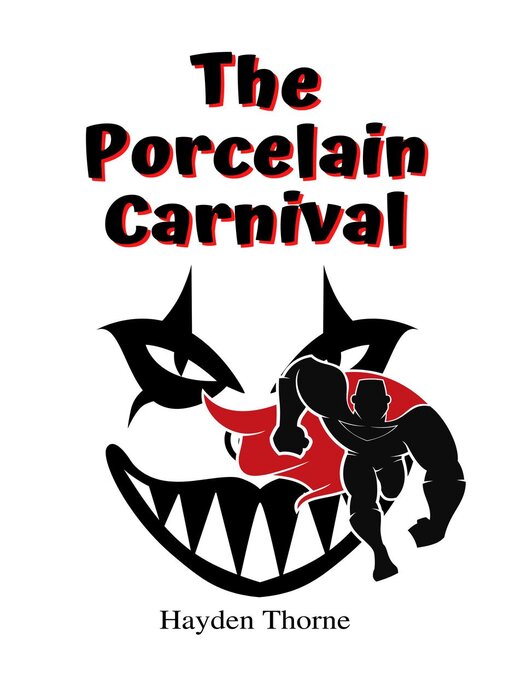 Title details for The Porcelain Carnival by Hayden Thorne - Available